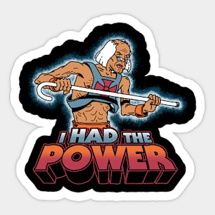 He-Man I Had The Power Funny Old Man Walking Stick Nostalgic Cartoon Sticker